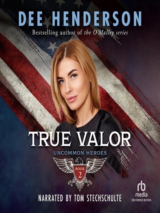 Title details for True Valor by Dee Henderson - Available